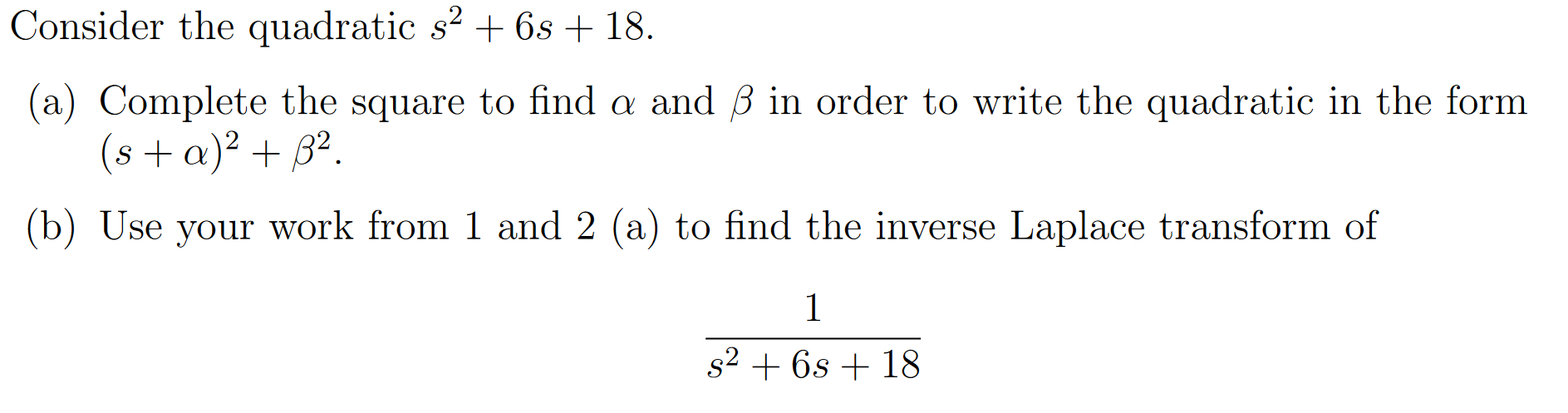 Solved Consider the quadratic s2+6s+18. (a) Complete the | Chegg.com