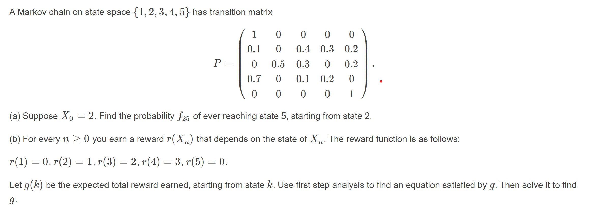 A Markov Chain On State Space 1 2 3 4 5 Has Chegg Com