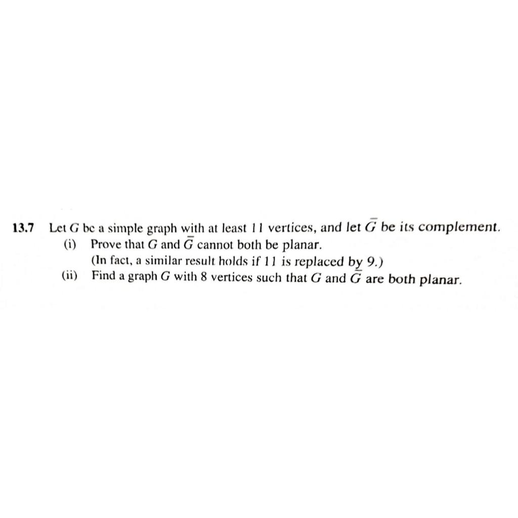 Solved 13.7 Let G be a simple graph with at least 11 | Chegg.com