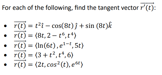 Solved For each of the following, find the tangent vector | Chegg.com