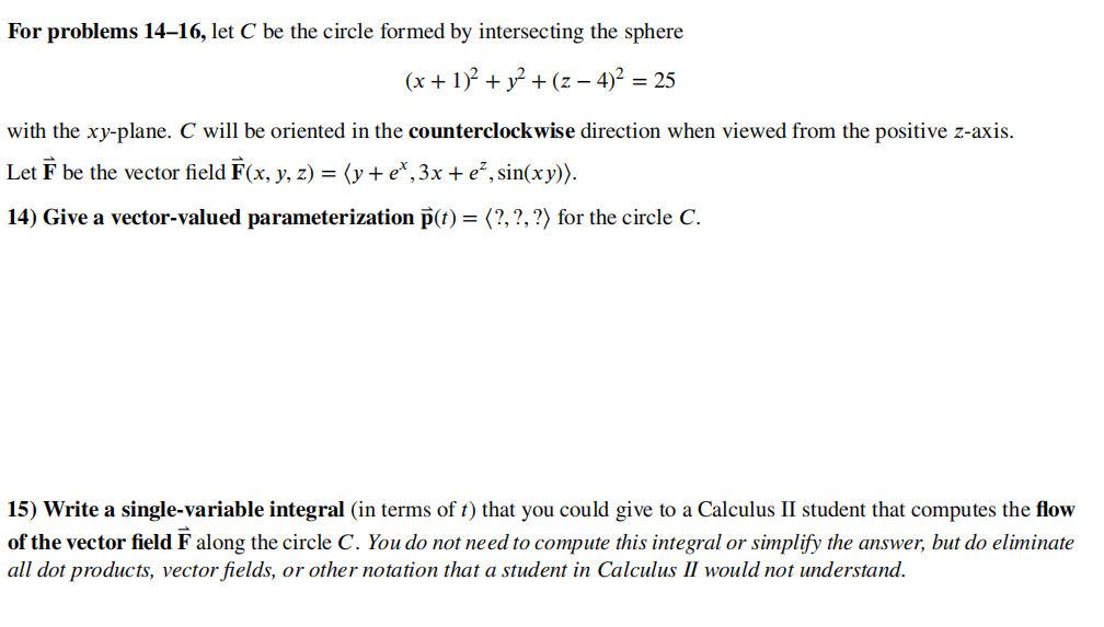 Solved For Problems 14 16 Let C Be The Circle Formed By Chegg Com