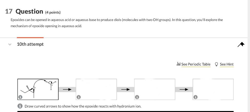 17 Question ( 4 points)
Epoxides can be opened in aqueous acid or aqueous base to produce diols (molecules with two \( \mathr