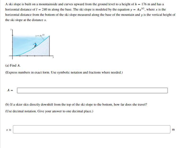Solved A ski slope is built on a mountainside and curves | Chegg.com