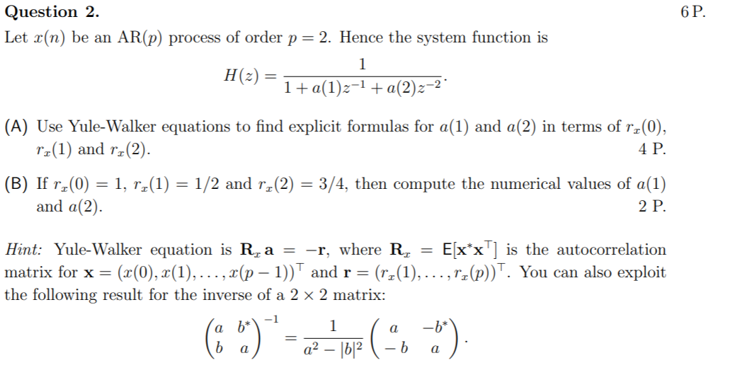 Solved 6 P Question 2 Let X N Be An Ar P Process Of O Chegg Com