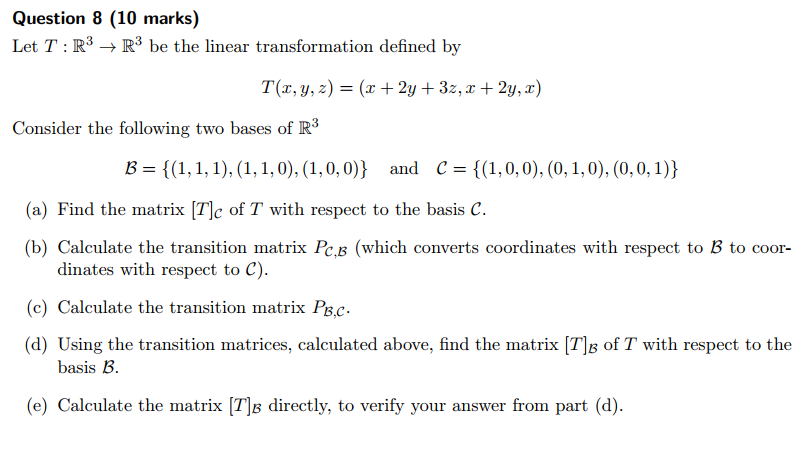 Solved Question 8 (10 marks) Let T : R3 → R3 be the linear | Chegg.com