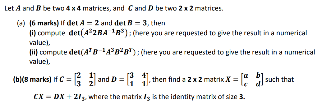 Solved Let A And B Be Two 4 X 4 Matrices, And C And D Be Two | Chegg.com