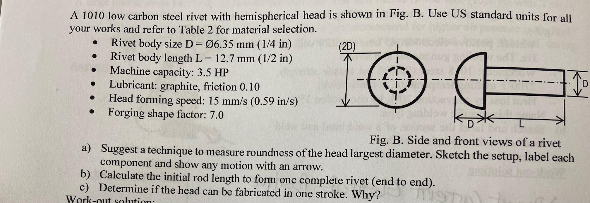 A 1010 low carbon steel rivet with hemispherical head