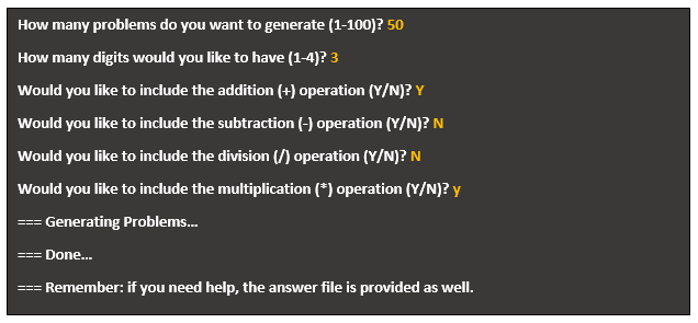 How many problems do you want to generate (1-100)? 50 How many digits would you like to have (1-4)? 3 Would you like to inclu