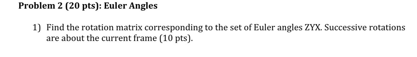 Solved Find the rotation matrix corresponding to the set of | Chegg.com