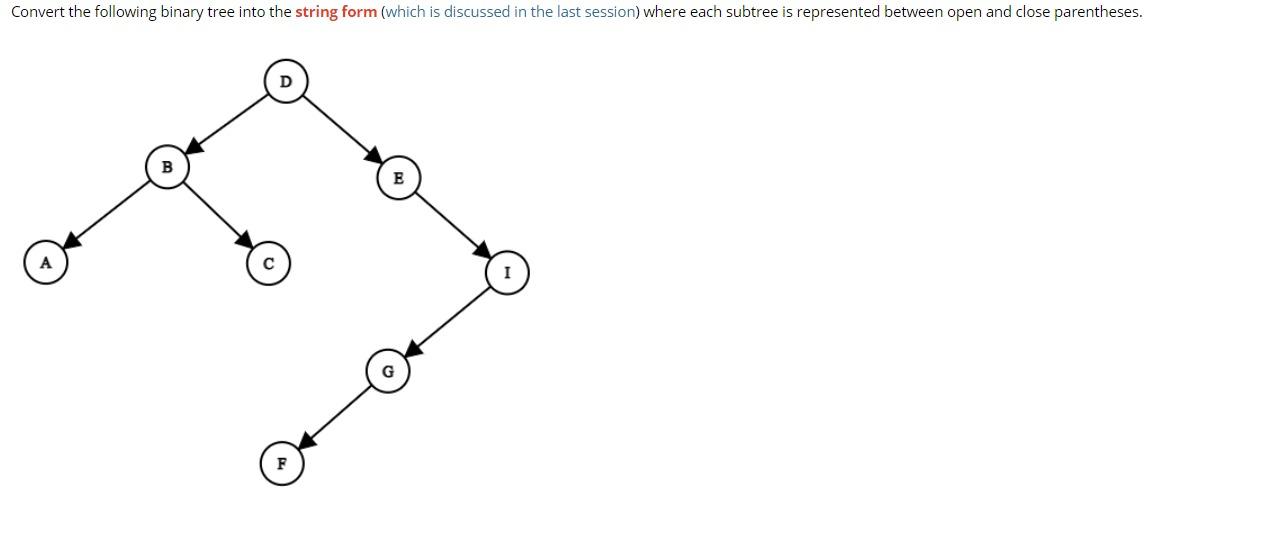 Solved Convert the following binary tree into the string | Chegg.com