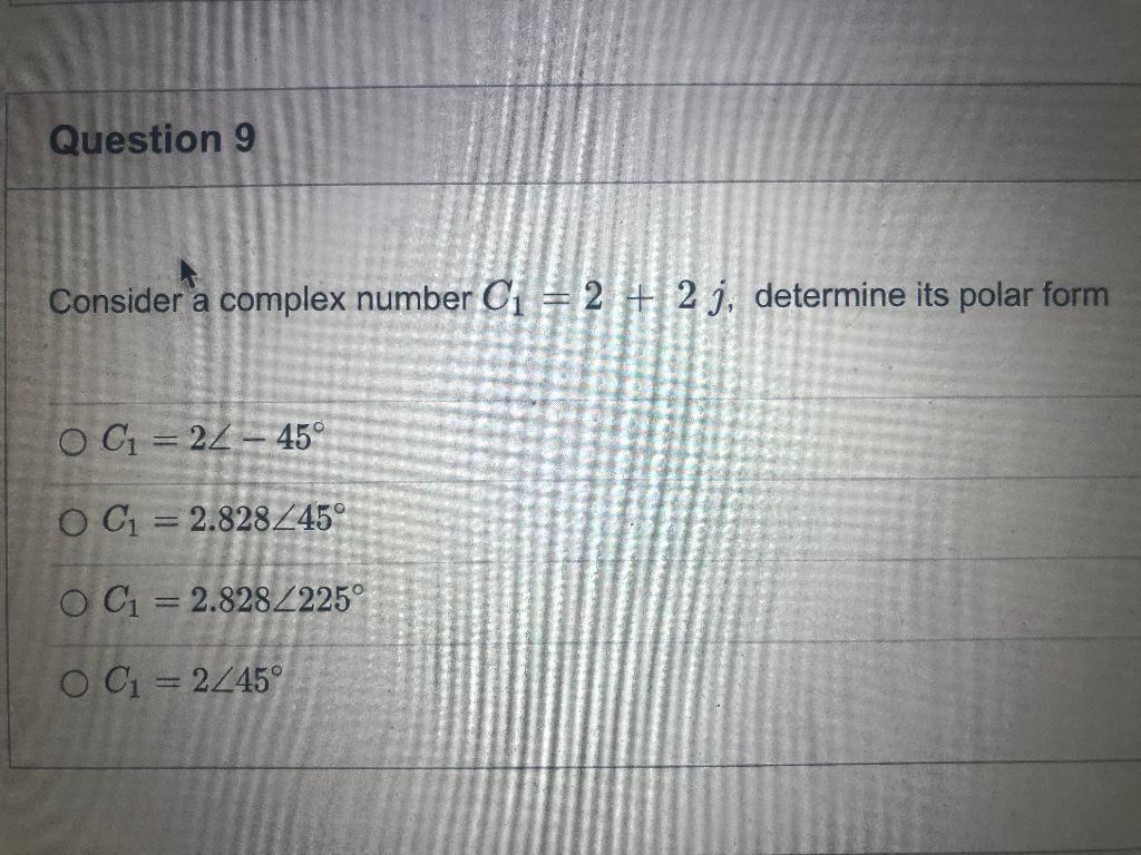 Solved Consider a complex number C1=2+2j, determine its | Chegg.com