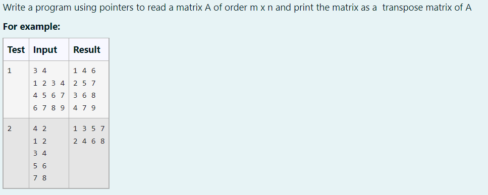 Solved Write a program using pointers to read a matrix A of | Chegg.com