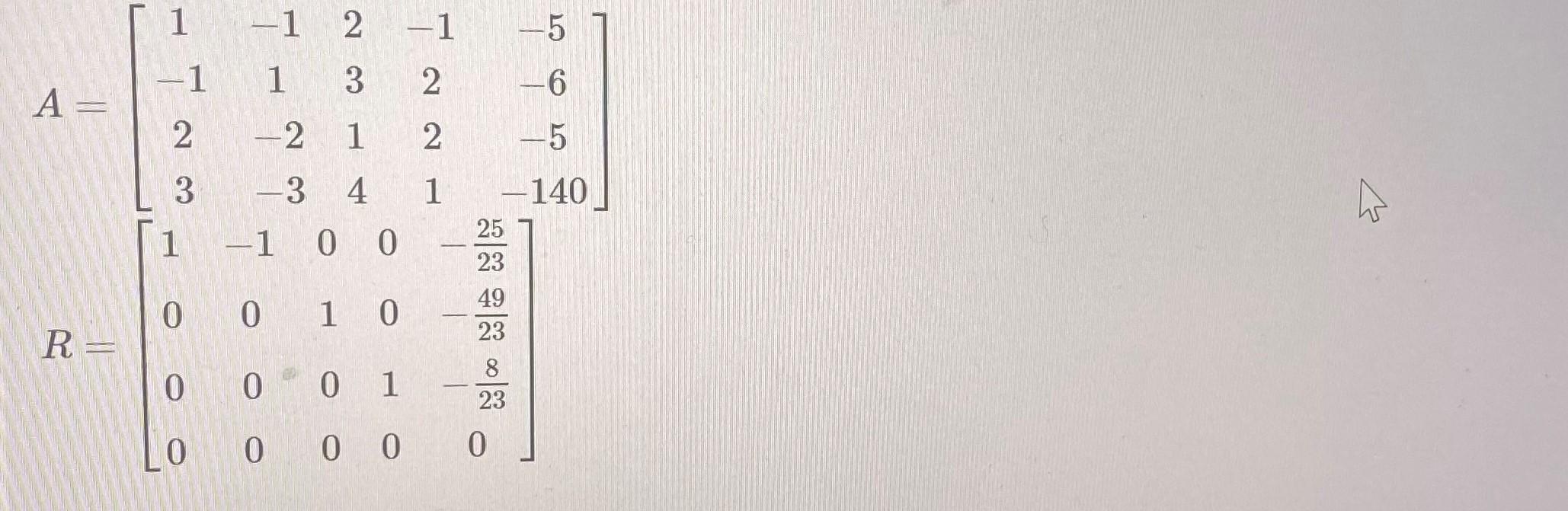 Solved Given that the reduced row echelon form of the matrix | Chegg.com