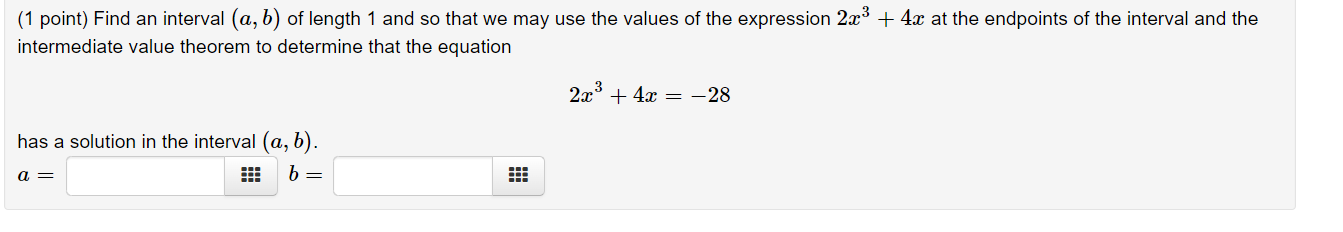 Solved ( 1 ﻿point) ﻿Find An Interval (a,b) ﻿of Length 1 ﻿and | Chegg.com