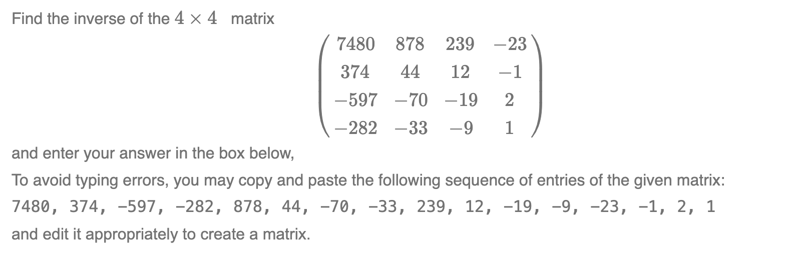 Solved Find the inverse of the 4×4 matrix | Chegg.com