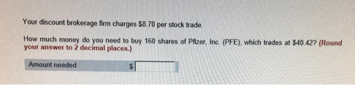 solved-your-discount-brokerage-firm-charges-8-70-per-stock-chegg