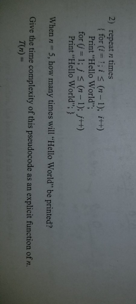 Solved repeat n times tfor (i- 2) is (n-1); i+) Print "Hello | Chegg.com