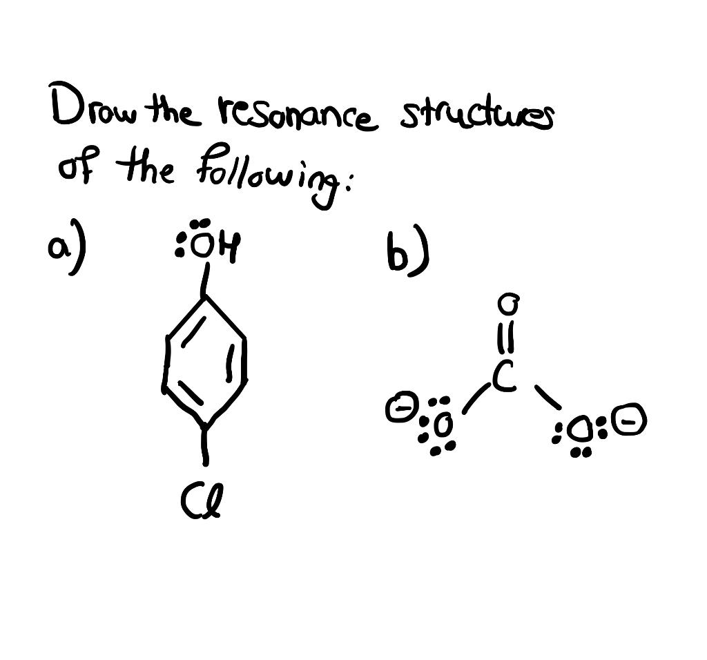 Solved Drow the resonance structures of the following: | Chegg.com