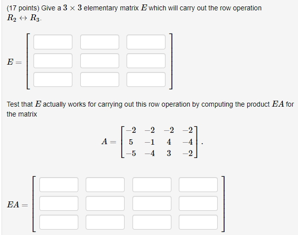 Solved (17 points) Give a 3 x 3 elementary matrix E which | Chegg.com