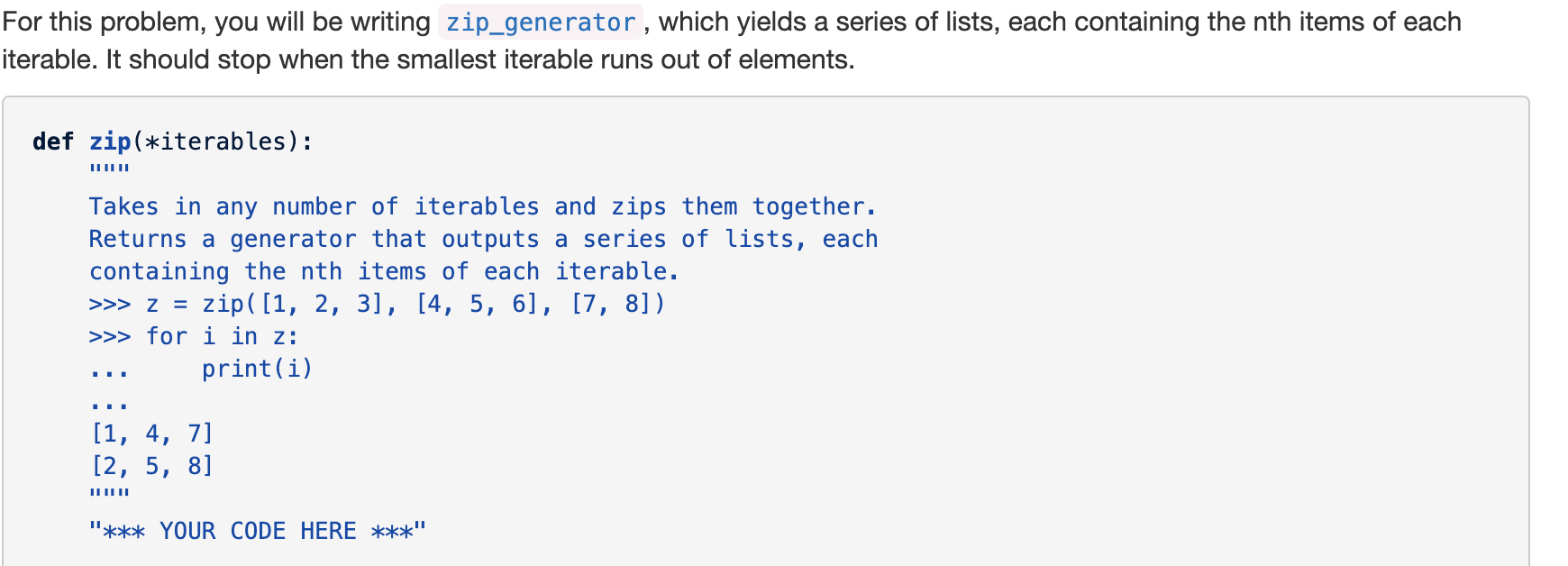 Solved For this problem, you will be writing zip_generator, | Chegg.com