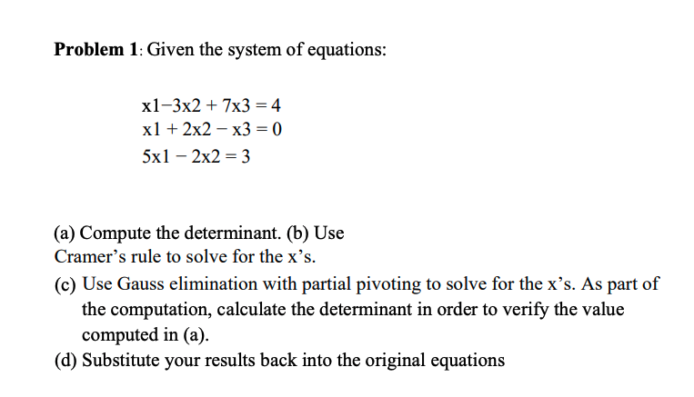 Solved Problem 1: Given the system of equations: | Chegg.com