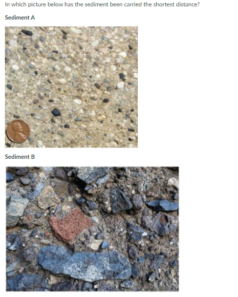 Solved In which picture below has the sediment been carried | Chegg.com