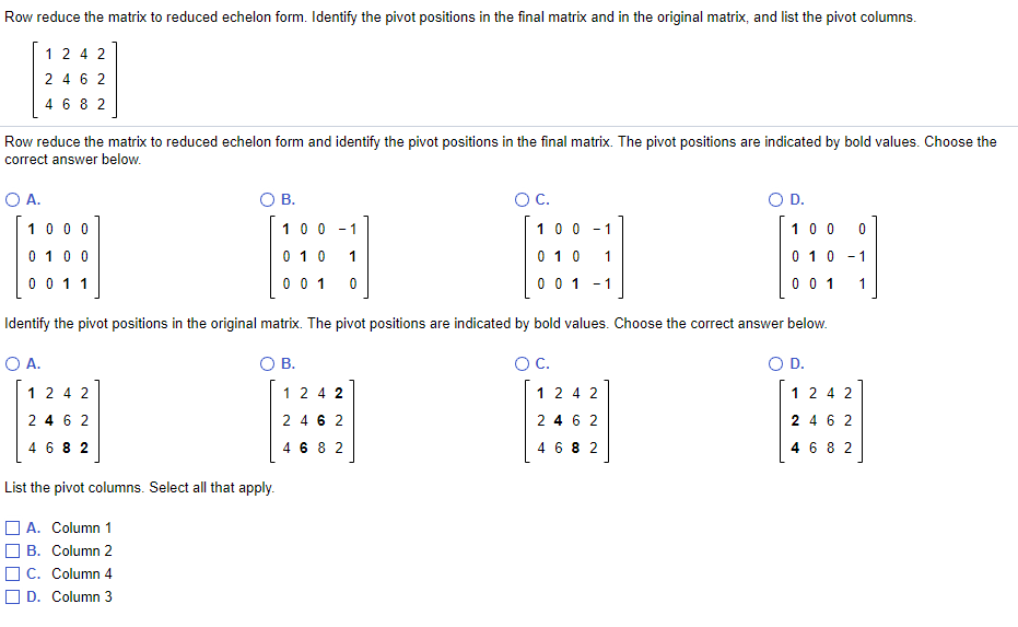 Solved Row reduce the matrix to reduced echelon form. Chegg