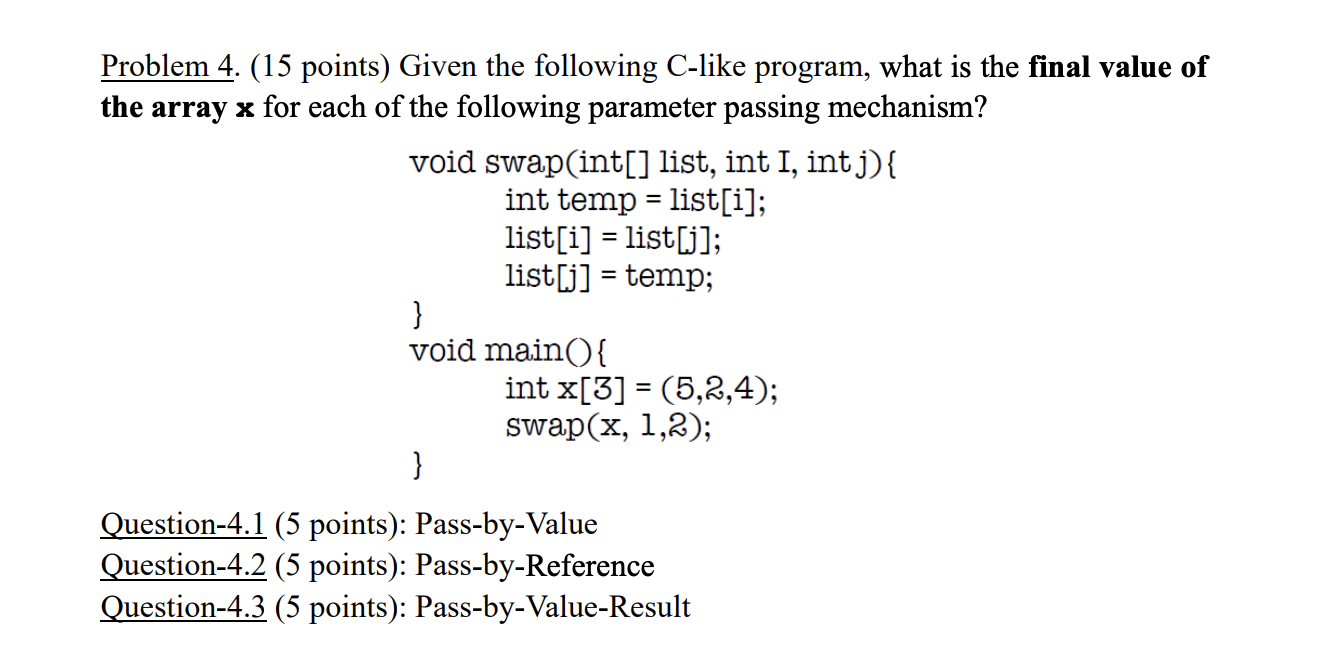 Solved Problem 4. (15 Points) Given The Following C-like | Chegg.com