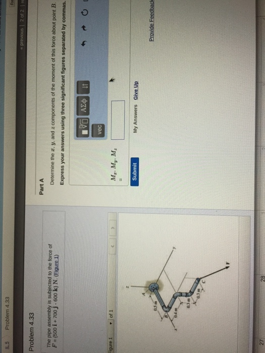 Solved The Pipe Assembly Is Subjected To The Force Of F = | Chegg.com