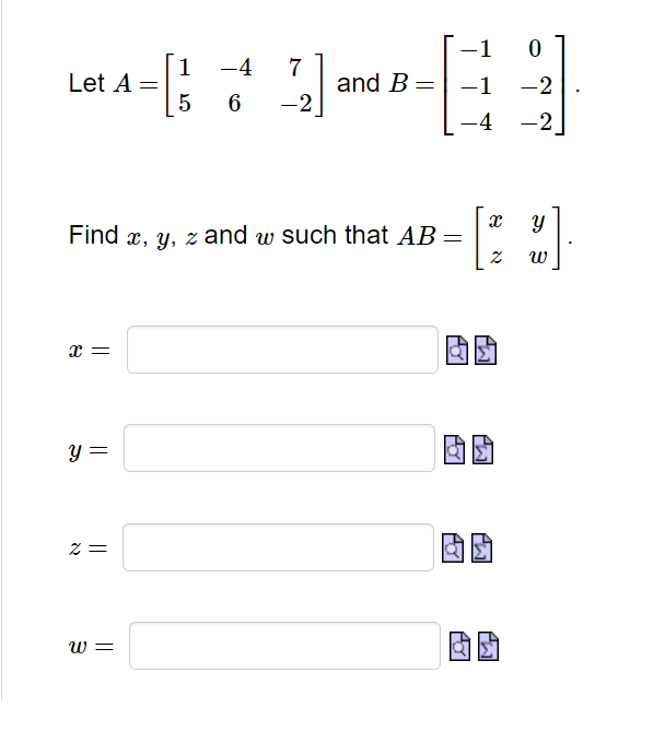 Solved Let A=[15−467−2] and B=⎣⎡−1−1−40−2−2⎦⎤ Find x,y,z and | Chegg.com