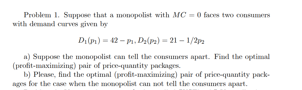 Solved Problem 1. ﻿Suppose that a monopolist with MC=0 | Chegg.com