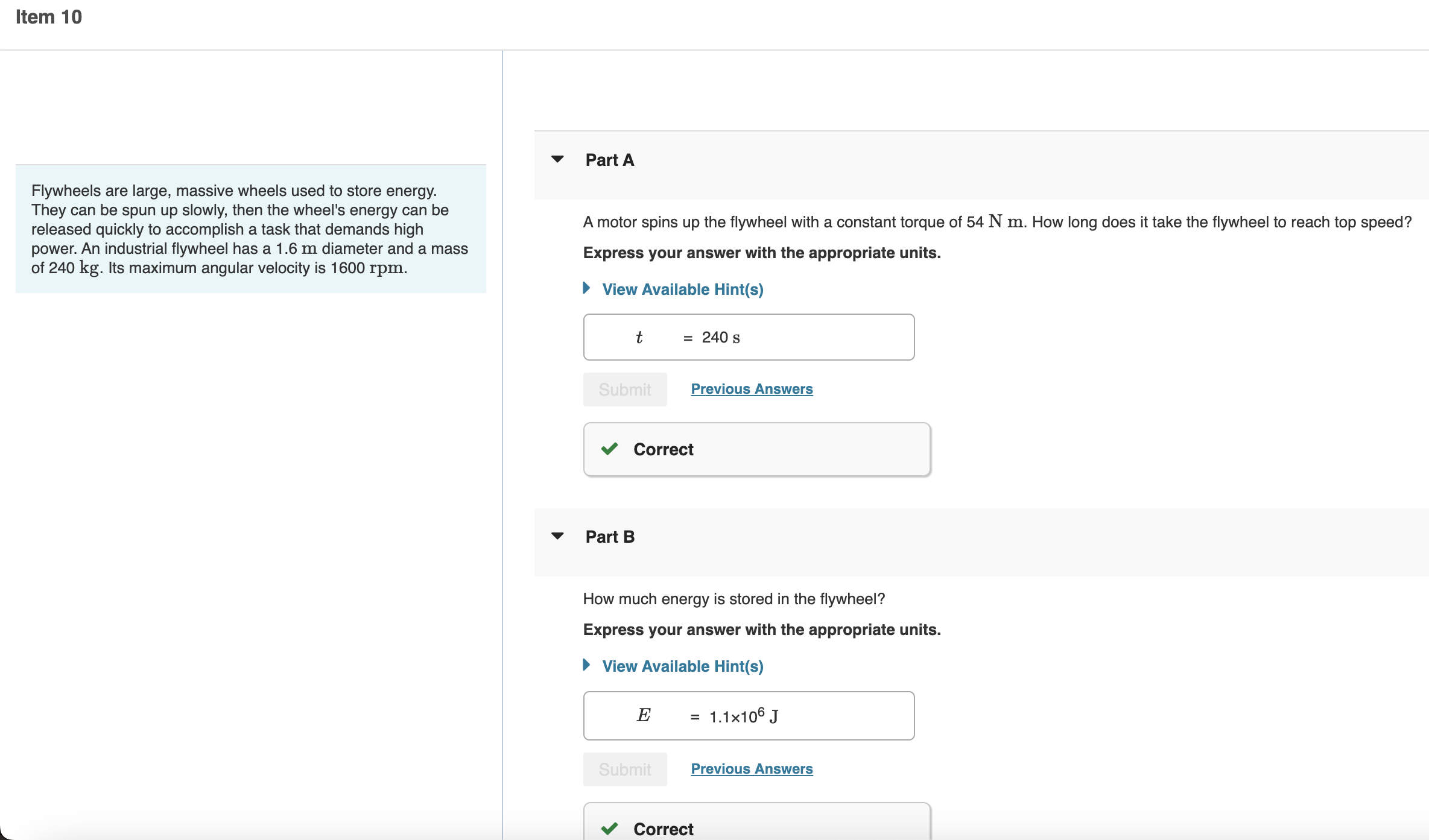 Solved Flywheels are large, massive wheels used to store