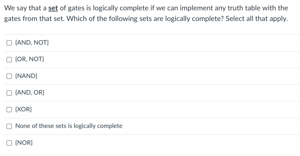 Solved We say that a set of gates is logically complete if