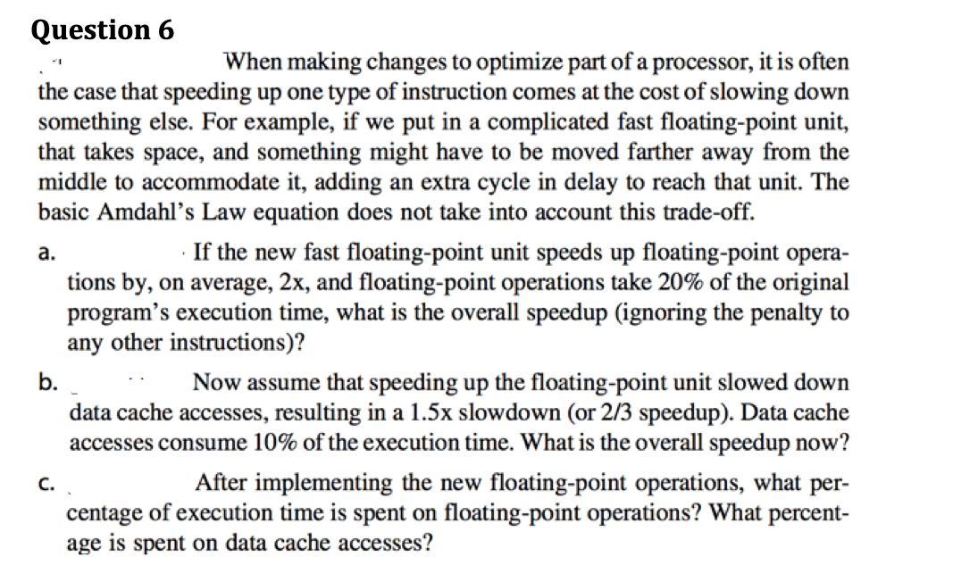 Solved a. Question 6 When making changes to optimize part of | Chegg.com