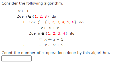 Solved Consider the following algorithm. x + 1 for IE {1, 2, | Chegg.com