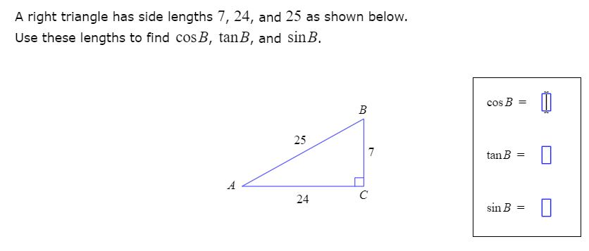 A Right Triangle Has Side Lengths 7 24 And 25 As Chegg Com