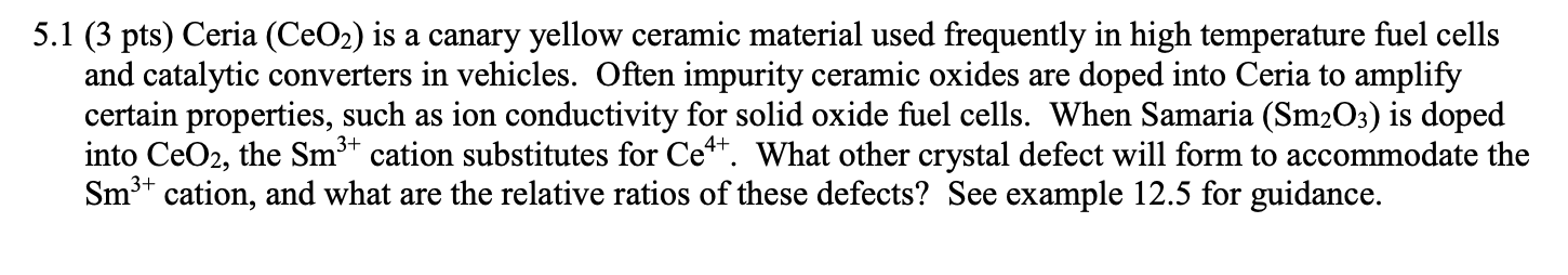 5.1 (3 pts) Ceria (CeO2) is a canary yellow ceramic | Chegg.com