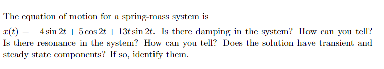 Solved The Equation Of Motion For A Spring-mass System Is | Chegg.com