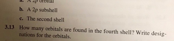 Solved a. A 2p orbital b. A 2p subshell c. The second shell | Chegg.com