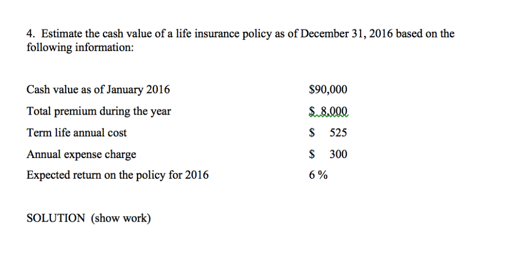 4-estimate-the-cash-value-of-a-life-insurance-policy-chegg