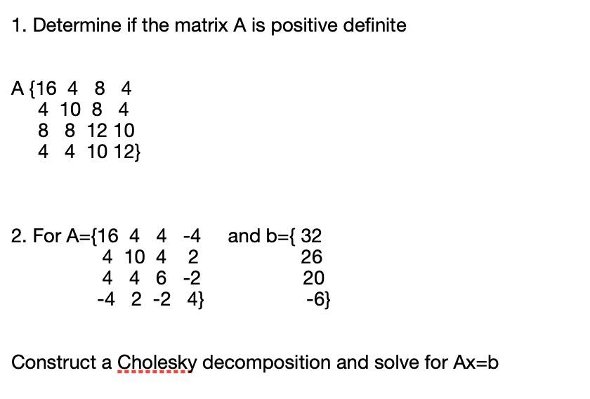 Solved 1. Determine if the matrix A is positive definite | Chegg.com