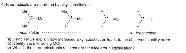 Solved Me 4) Free radicals are stabilized by alkyl | Chegg.com