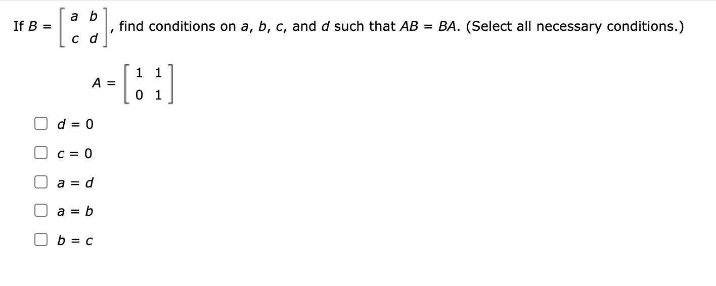 Solved A B If B = Find Conditions On A, B, C, And D Such | Chegg.com