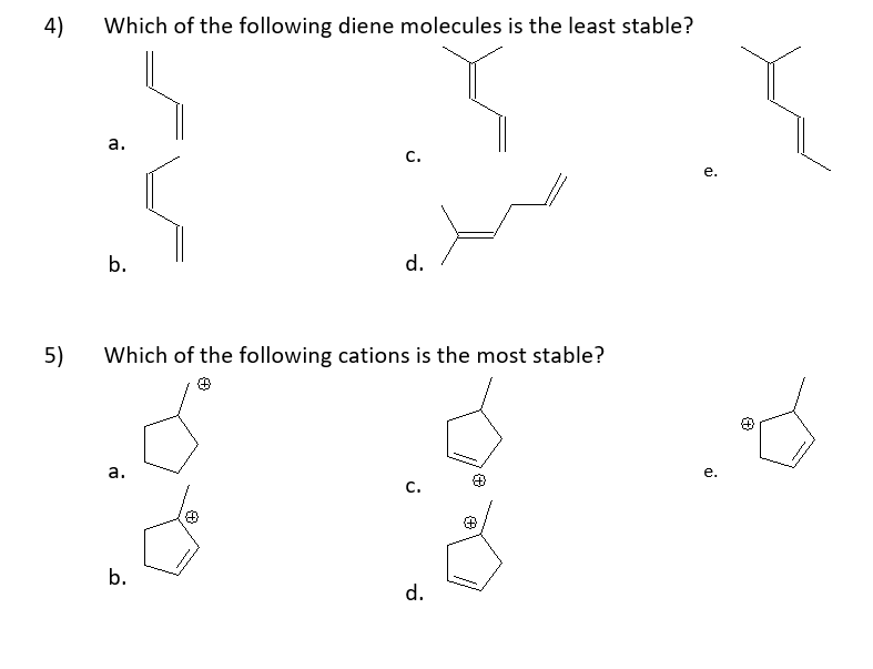 Solved 4) Which of the following diene molecules is the | Chegg.com