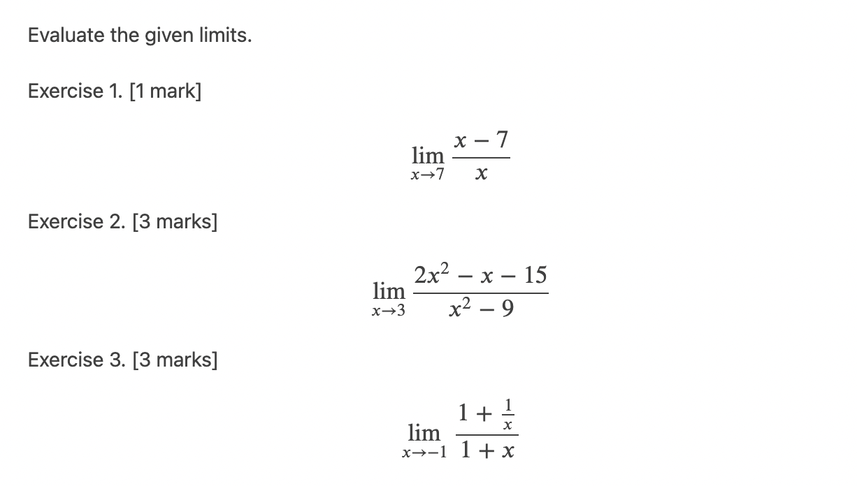 Solved Evaluate the given limits. Exercise 1. [1 mark] | Chegg.com