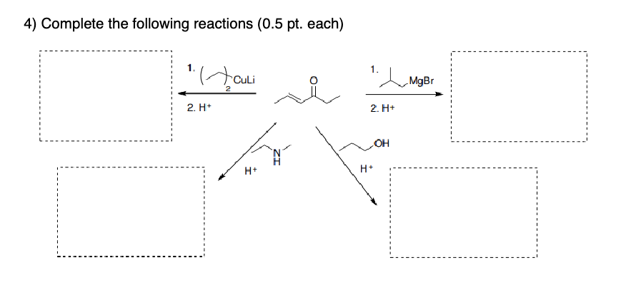 Solved 4) Complete the following reactions ( \\( 0.5 | Chegg.com