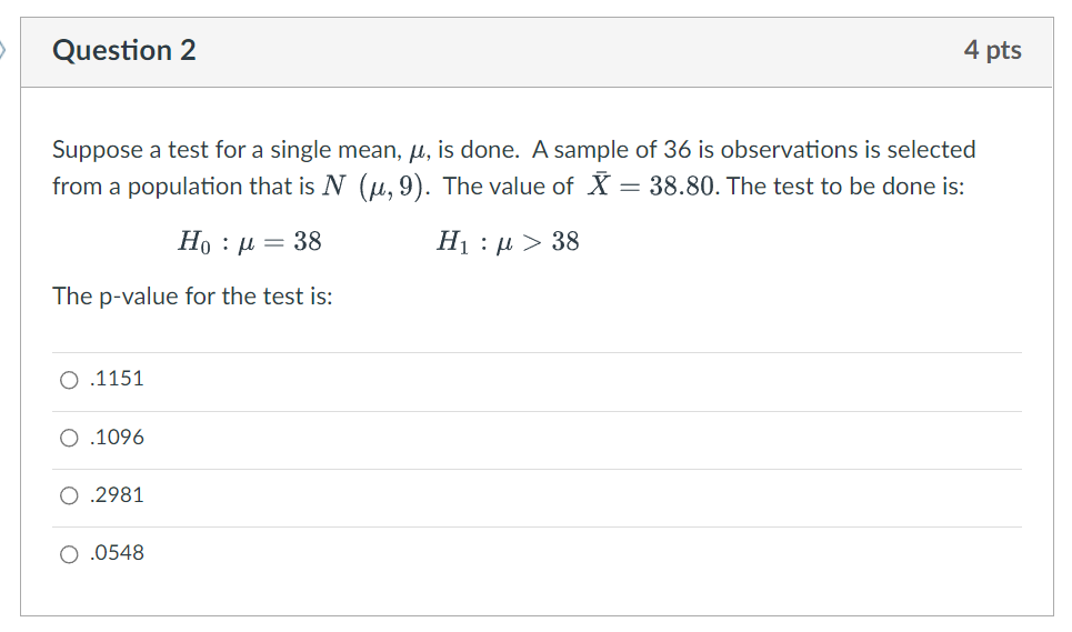 Solved > Question 2 4 pts Suppose a test for a single mean, | Chegg.com