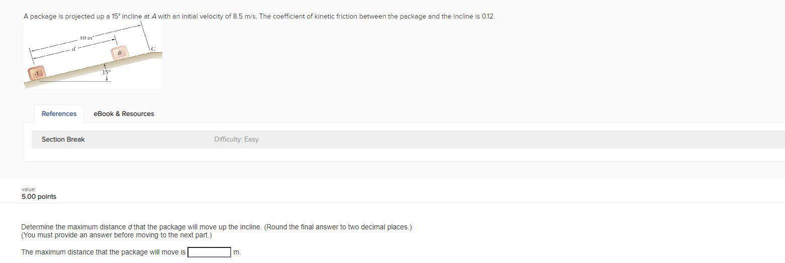 Solved A package is projected up a 15° incline at A with an | Chegg.com