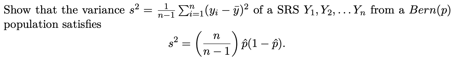 Solved Show that the variance s2=n−11∑i=1n(yi−yˉ)2 of a | Chegg.com