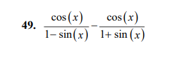Solved Simplify the trig expression. Answer is 2tan(x) but | Chegg.com
